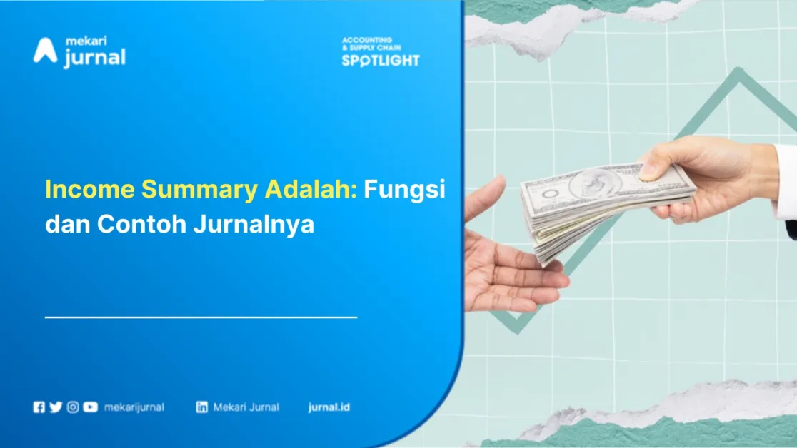 Income Summary Adalah: Fungsi dan Contoh Jurnalnya
