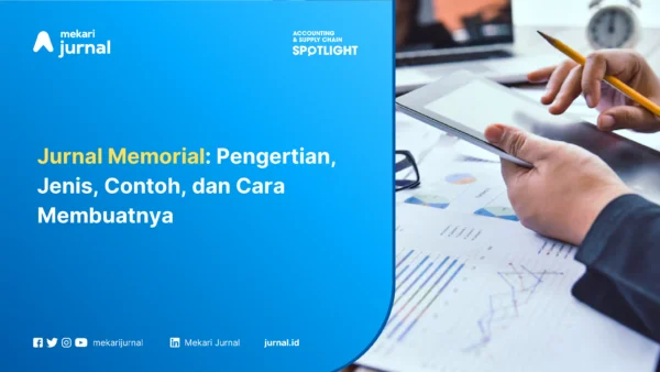 Jurnal Memorial: Pengertian, Jenis, Contoh, dan Cara Membuatnya
