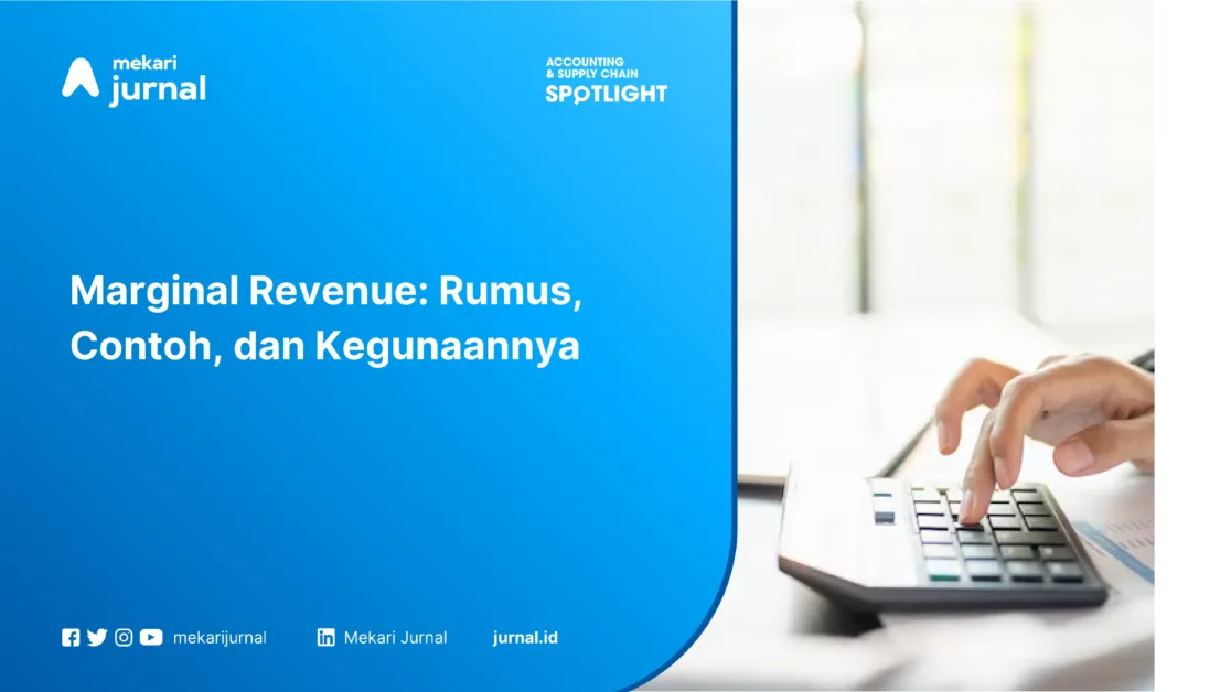 Marginal Revenue: Rumus, Contoh, dan Kegunaannya