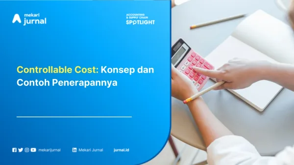 Controllable Cost: Konsep dan Contoh Penerapannya