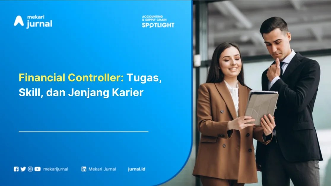 Financial Controller: Tugas, Skill, dan Jenjang Karier