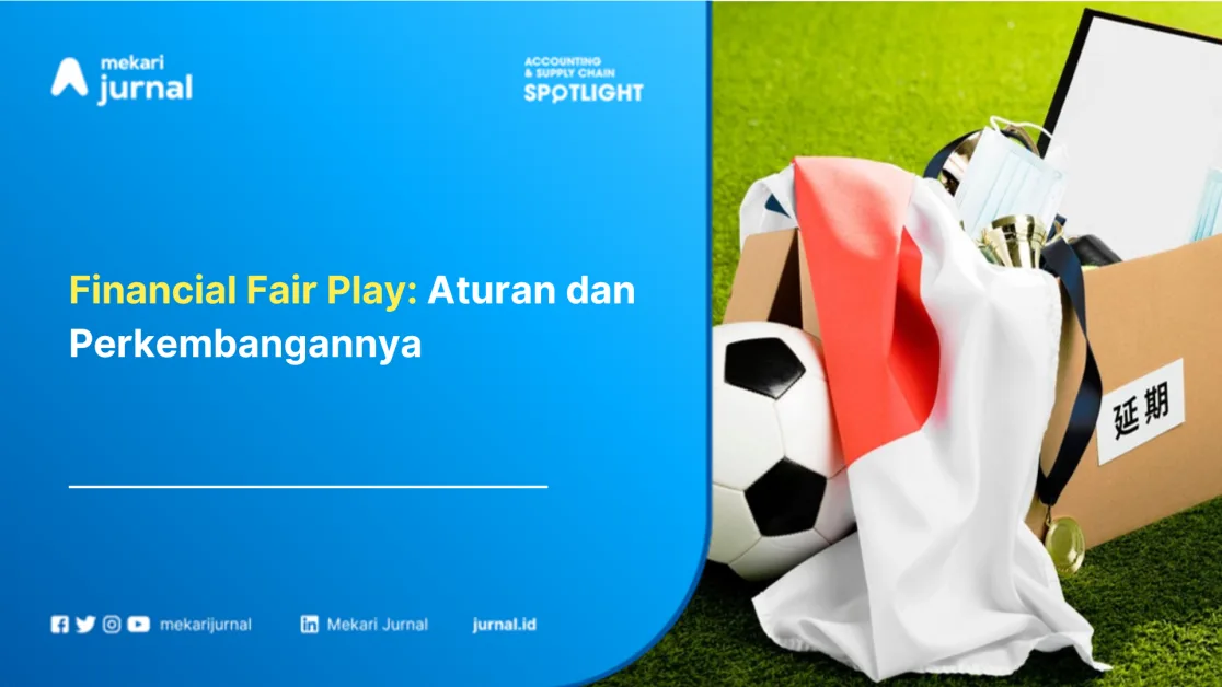 Financial Fair Play: Aturan dan Perkembangannya