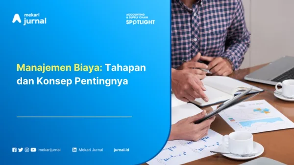 Manajemen Biaya: Tahapan dan Konsep Pentingnya