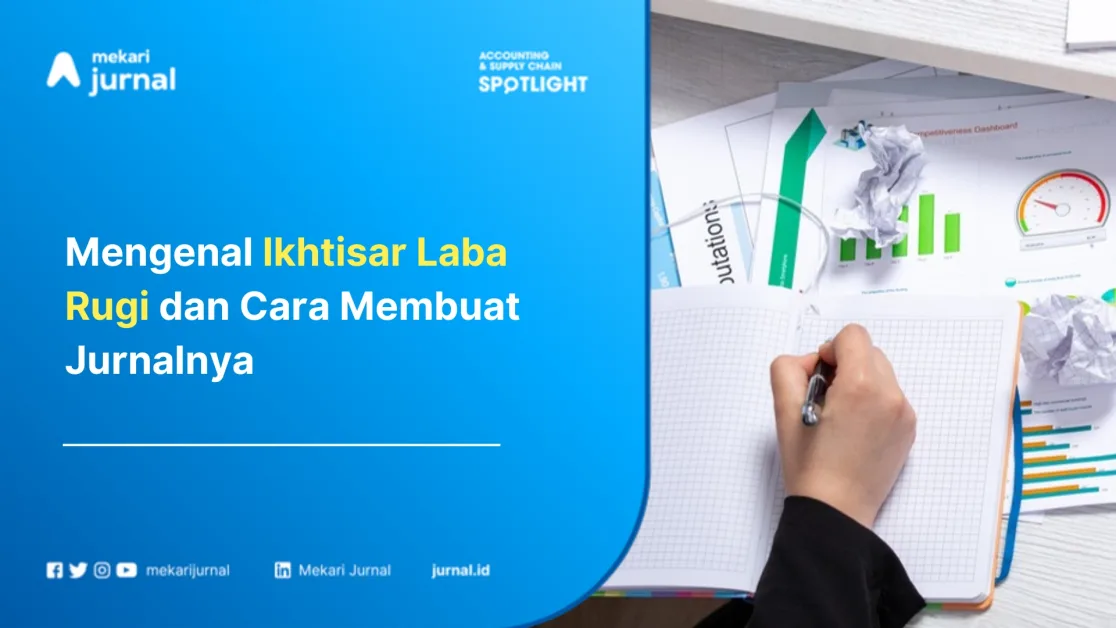 Mengenal Ikhtisar Laba Rugi dan Cara Membuat Jurnalnya