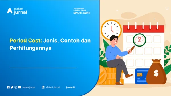 Period Cost: Jenis, Contoh dan Perhitungannya