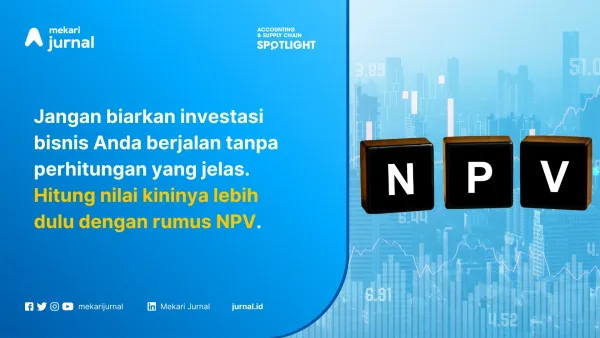 Memahami Rumus dan Cara Hitung Net Present Value