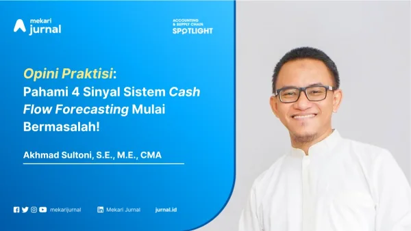 Jangan Tunggu Kas Menipis: Pahami 4 Sinyal Sistem Cash Flow Forecasting Mulai Bermasalah!