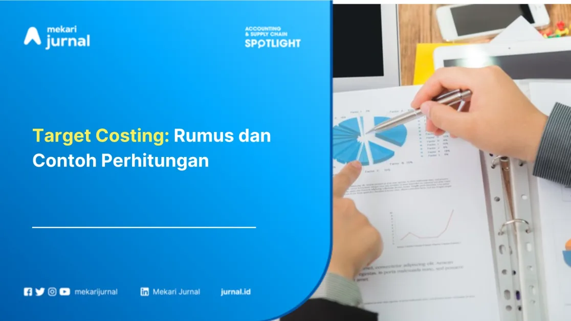 Target Costing: Rumus dan Contoh Perhitungan
