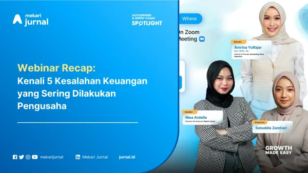 Webinar Recap Bisnis Laris tapi Uang Selalu Habis? Kenali 5 Kesalahan Keuangan yang Sering Dilakukan Pengusaha
