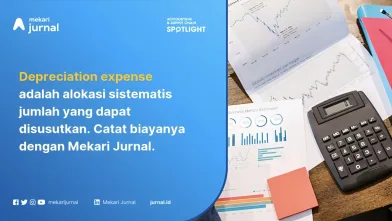 Depreciation Expense: Rumus dan Jurnalnya
