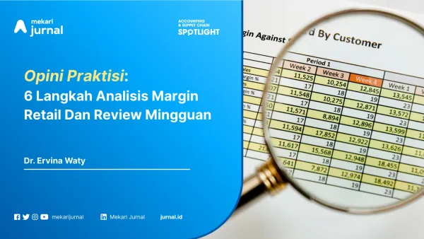 Omzet Naik, Margin Turun? 6 Langkah Analisis Margin Retail Dan Review Mingguan