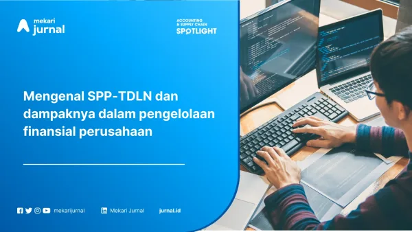 Implementasi dan Dampak SPP-TDLN terhadap Rekonsiliasi dan Closing Keuangan Bisnis